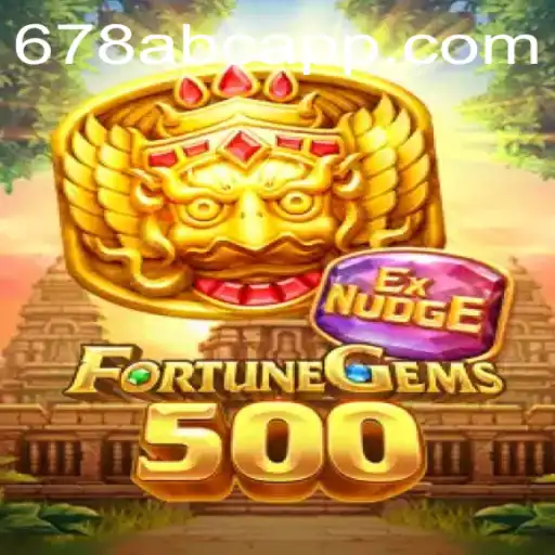 FortuneGems500: Exploring the Enchanting World of 678ABC
